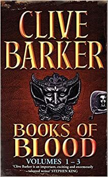 Books of Blood, Volumes 1-3 by Clive Barker