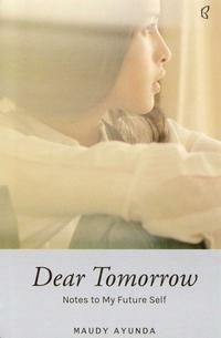 #Dear Tomorrow: Notes to My Future Self by Maudy Ayunda