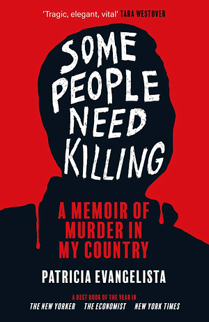 Some People Need Killing: Longlisted Womens Prize 2024 by Patricia Evangelista