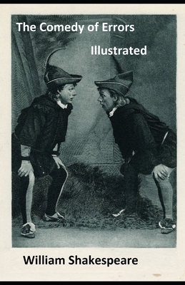The Comedy of Errors Illustrated by William Shakespeare