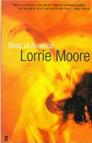 Birds of America: Stories by Lorrie Moore