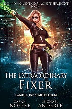 The Extraordinary Fixer by Sarah Noffke, Michael Anderle
