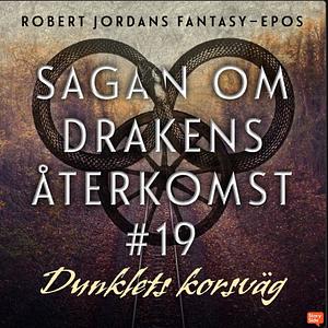 Dunklets Korsväg by Robert Jordan