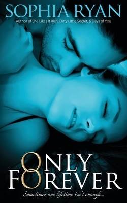 Only Forever by Sophia Ryan