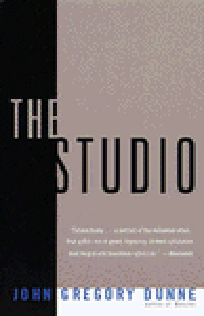 The Studio by John Gregory Dunne