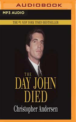 The Day John Died by Christopher Andersen