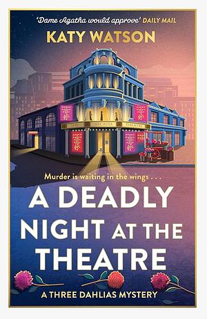 A Deadly Night at the Theatre by Katy Watson
