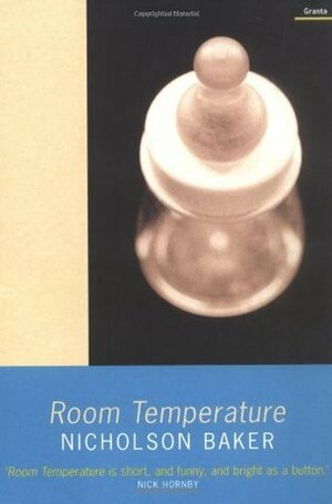 Room Temperature by Nicholson Baker