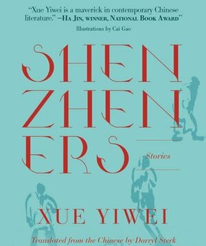 Shenzheners by Darryl Sterk, Yiwei Xue