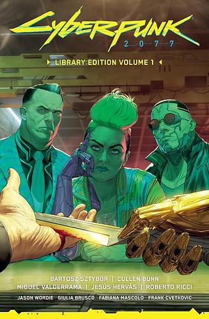 Cyberpunk 2077 Library Edition Volume 1 by Cullen Bunn, Bartosz Sztybor