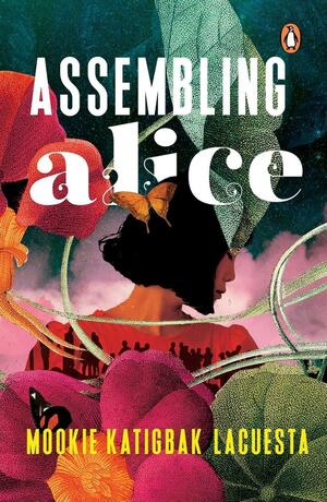 Assembling Alice by Mookie Katigbak-Lacuesta