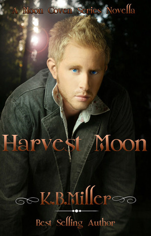 Harvest Moon by K.B. Miller