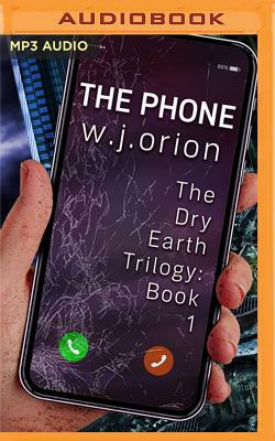 The Phone by W. J. Orion