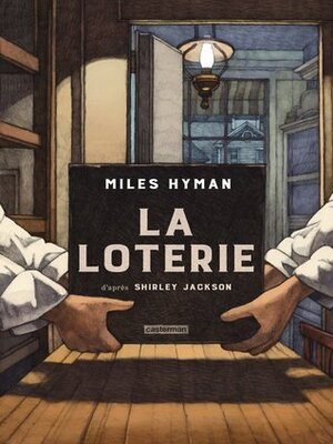 La loterie by Miles Hyman, Juliette Hyman, Shirley Jackson