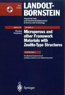 Tetrahedral Frameworks of Zeolites, Clathrates and Related Materials by J. V. Smith