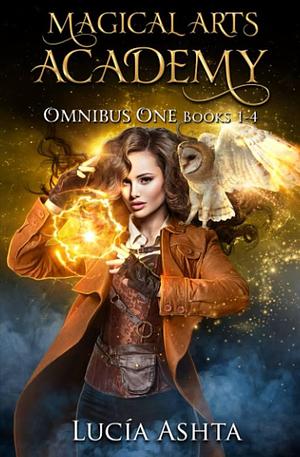 Magical Arts Academy: Omnibus One by Lucía Ashta