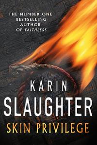 Skin Privilege by Karin Slaughter