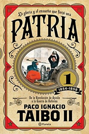 Patria 1 by Paco Ignacio Taibo II