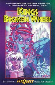 Kings of the Broken Wheel by Richard Pini, Wendy Pini