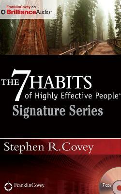 The 7 Habits of Highly Effective People - Signature Series: Insights from Stephen R. Covey by Stephen R. Covey