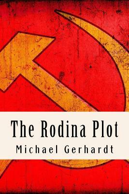 The Rodina Plot by Michael Gerhardt