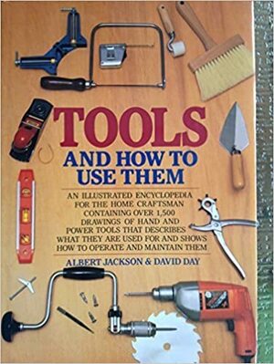 Tools & How to Use Them by Albert Jackson
