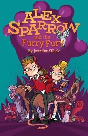 Alex Sparrow and the Furry Fury by Jennifer Killick