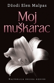 Moj muškarac by Eli Gilić, Jodi Ellen Malpas