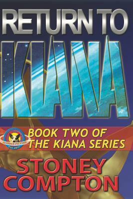Return to Kiana: The Sequel to Level Six by Stoney Compton