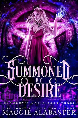 Summoned by Desire by Maggie Alabaster