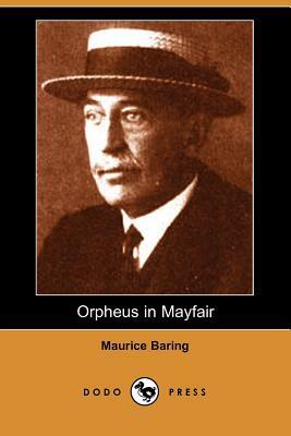 Orpheus in Mayfair (Dodo Press) by Maurice Baring