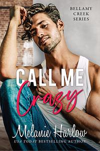 Call Me Crazy by Melanie Harlow