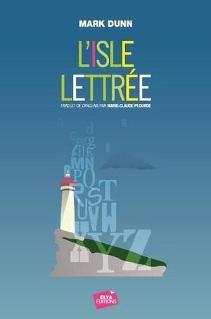 L'Isle lettrée by Mark Dunn