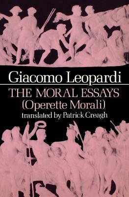 The Moral Essays (Operette Morali) by Giacomo Leopardi