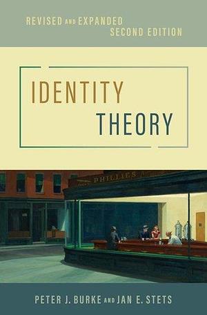 Identity Theory by Peter J. Burke, Jan E. Stets