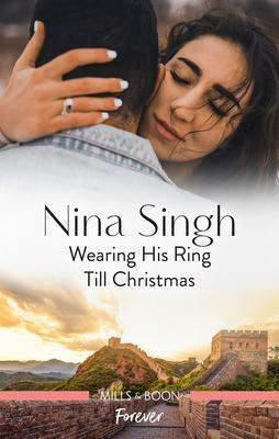 Wearing His Ring Till Christmas by Nina Singh