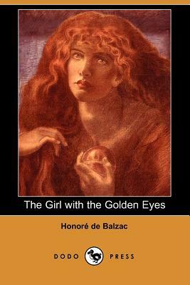 The Girl with the Golden Eyes (Dodo Press) by Honoré de Balzac