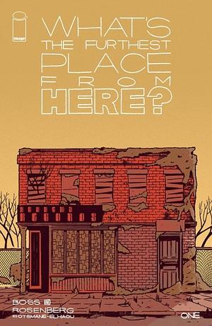 What's The Furthest Place From Here #1 by Tyler Boss