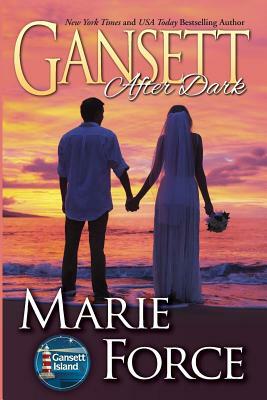 Gansett After Dark: Gansett Island Series, Book 11 by Marie Force