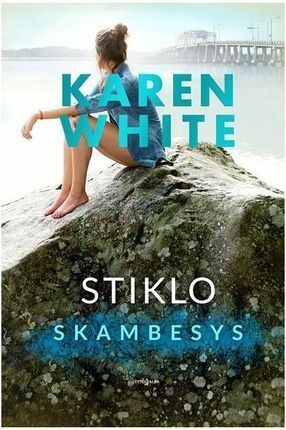 Stiklo skambesys by Karen White, Vilija Vitkūnienė