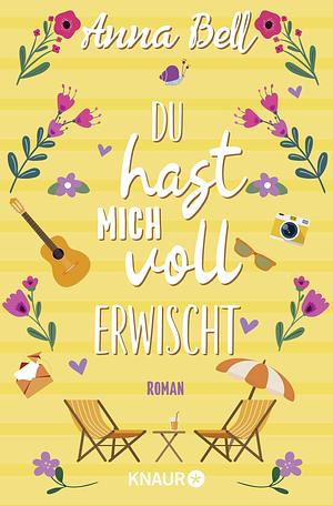 Du hast mich voll erwischt by Anna Bell