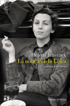 La noia amb la Leica by Oriol Ponsatí, Helena Janeczek