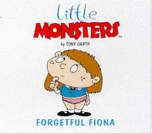 Forgetful Fiona by Tony Garth