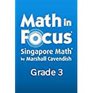 Math in Focus: Singapore Math: School-To-Home Connections Grade 3 by 