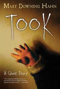Took: A Ghost Story by Mary Downing Hahn