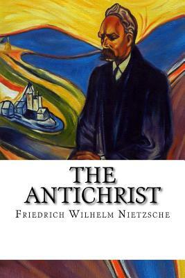 The Antichrist by Friedrich Nietzsche