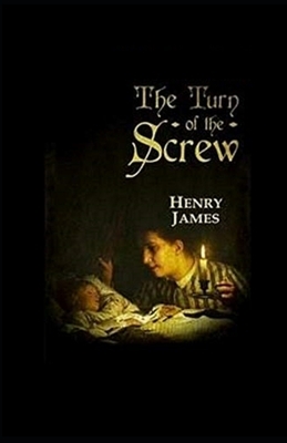 The Turn of the Screw Illustrated by Henry James