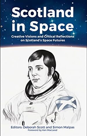 Scotland in Space by Simon Malpas, Deborah Scott