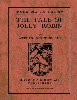 The Tale of Jolly Robin by Arthur Scott Bailey