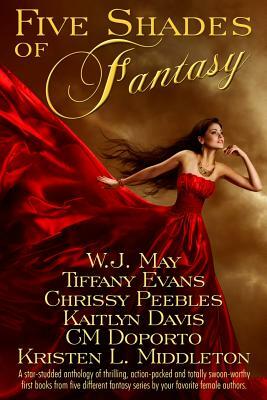 Five Shades of Fantasy by Kaitlyn Davis, Kristen L. Middleton, Chrissy Peebles